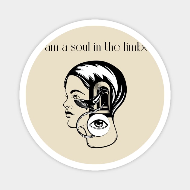 soul lost in a limbo Magnet by WrittersQuotes